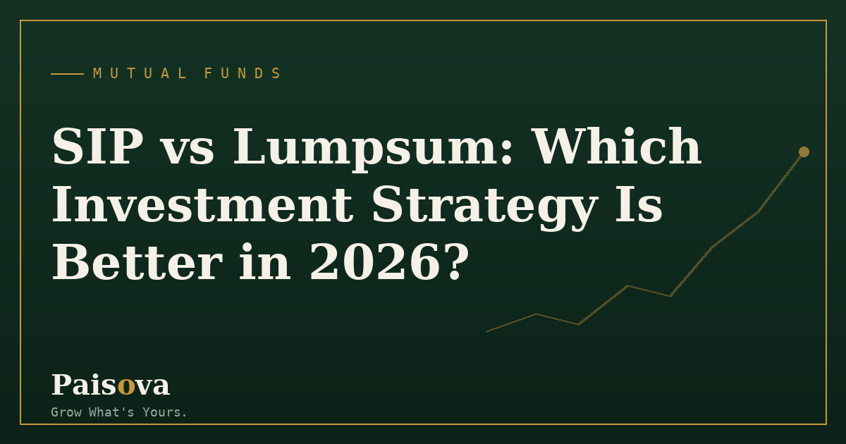 SIP vs Lumpsum: Which Investment Strategy Is Better in 2026?